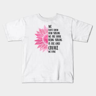 Be Strong Quote Kids T-Shirt
